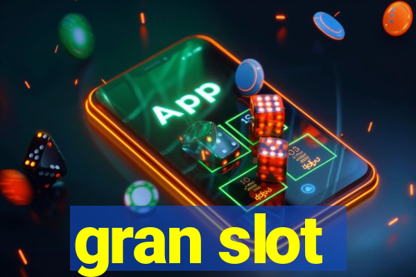 gran slot