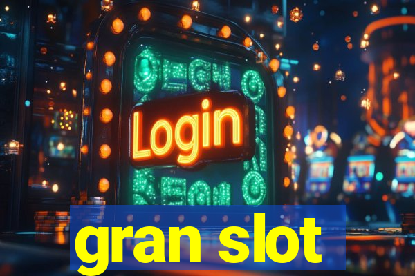 gran slot