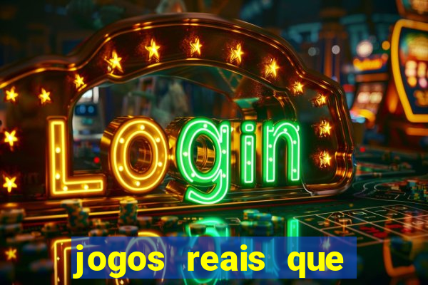 jogos reais que pagam dinheiro de verdade