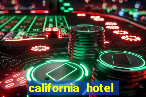 california hotel and casino