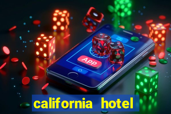 california hotel and casino