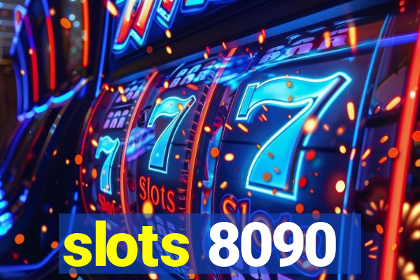 slots 8090