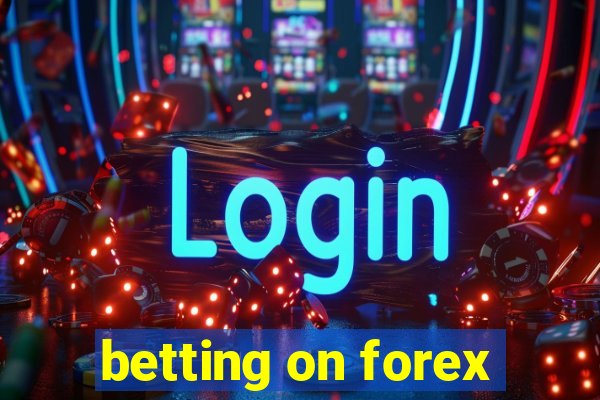 betting on forex