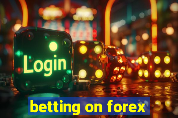 betting on forex