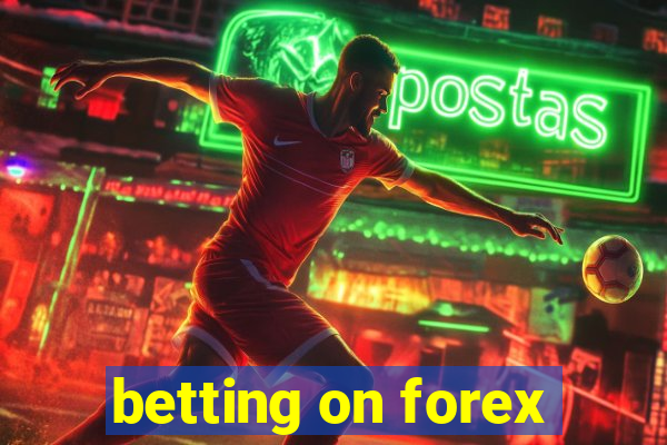 betting on forex