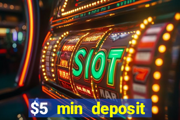 $5 min deposit casino australia