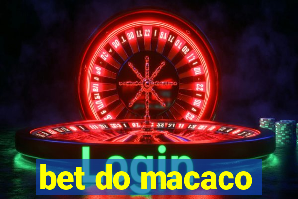 bet do macaco