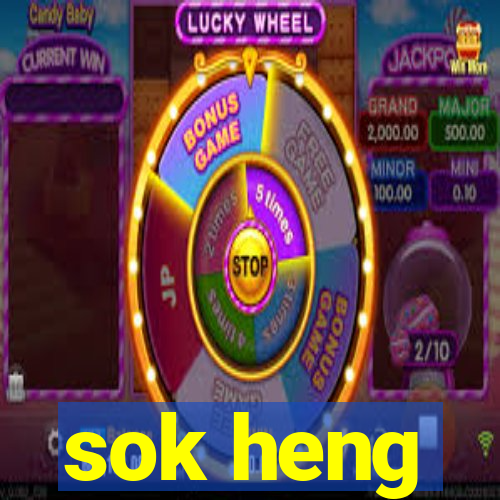 sok heng