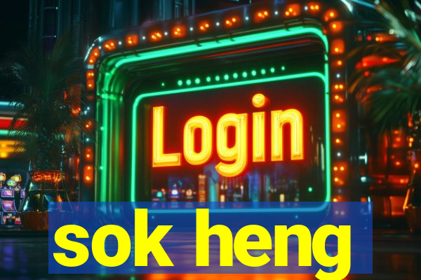 sok heng