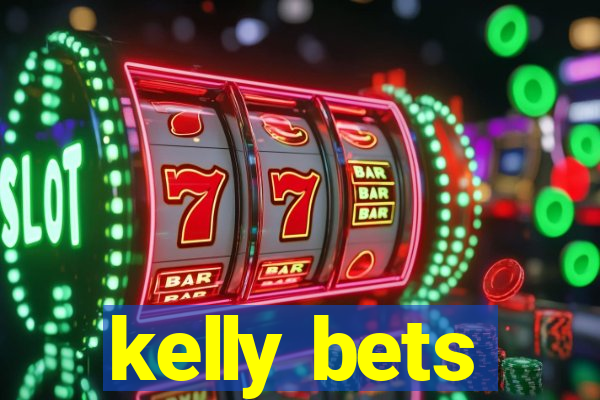 kelly bets