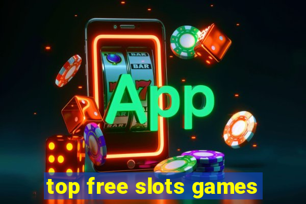 top free slots games