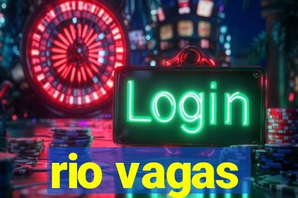 rio vagas