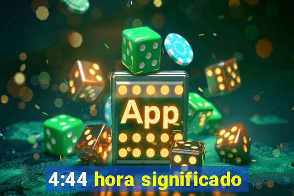 4:44 hora significado