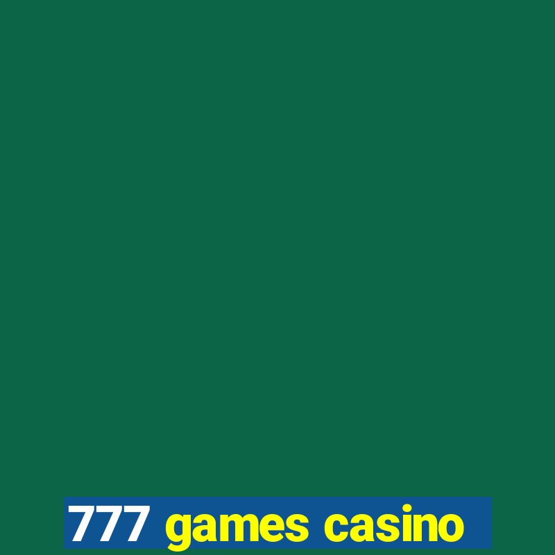 777 games casino