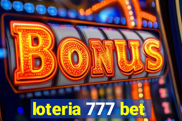 loteria 777 bet