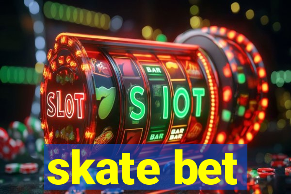 skate bet