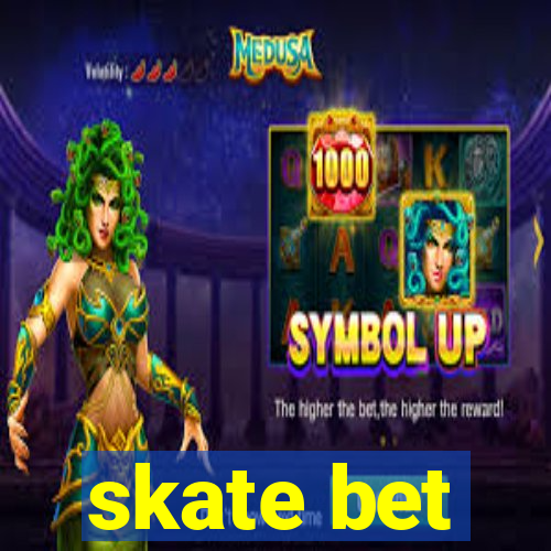 skate bet