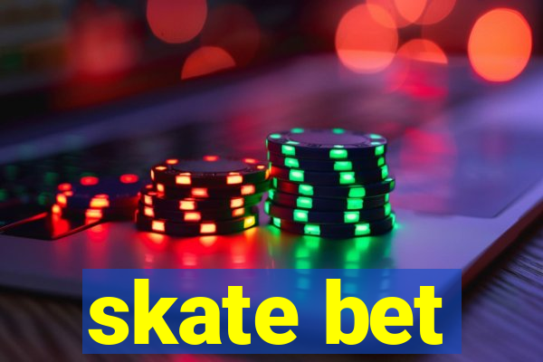 skate bet