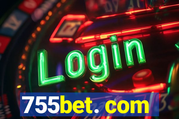 755bet. com