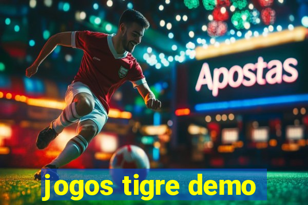 jogos tigre demo