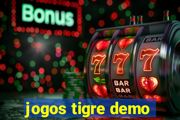 jogos tigre demo