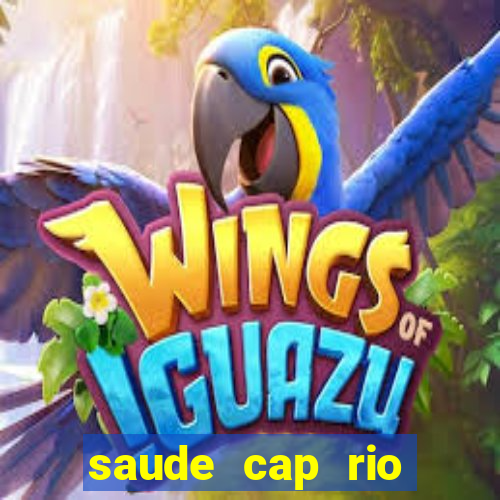 saude cap rio preto resultado