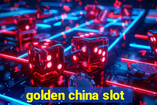 golden china slot