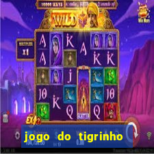 jogo do tigrinho que n?o precisa depositar