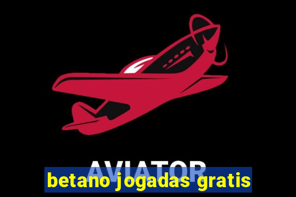 betano jogadas gratis