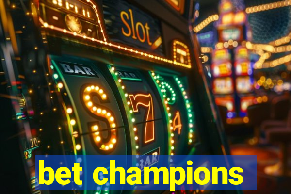 bet champions