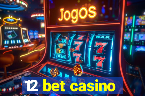 12 bet casino