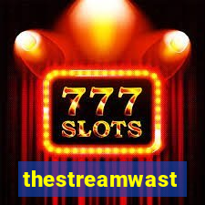 thestreamwast