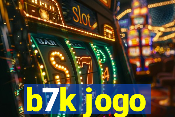 b7k jogo