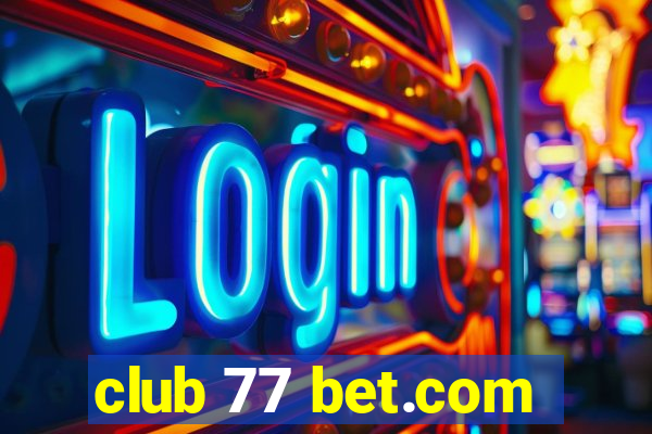 club 77 bet.com