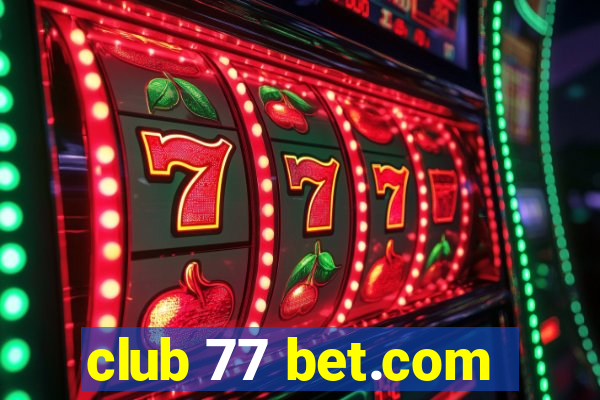 club 77 bet.com