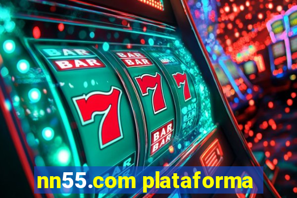 nn55.com plataforma