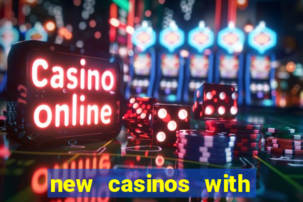 new casinos with no deposit bonuses