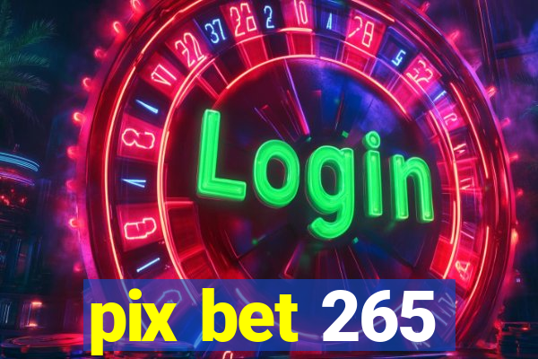 pix bet 265