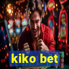 kiko bet