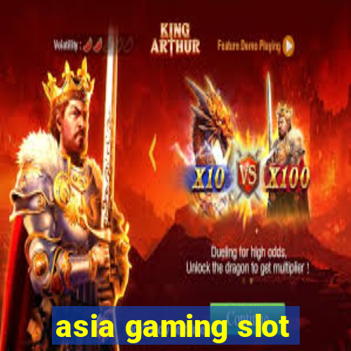 asia gaming slot