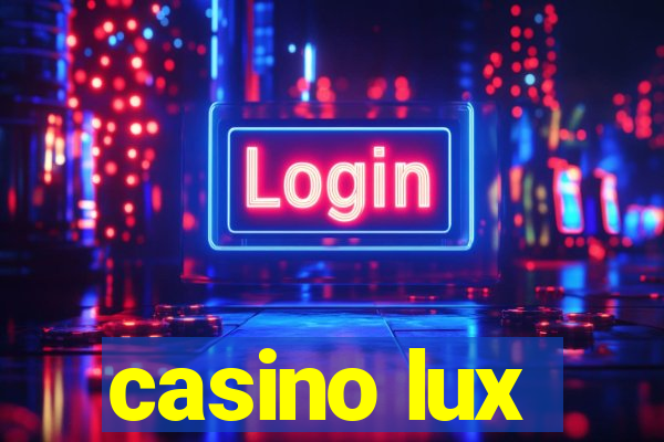 casino lux