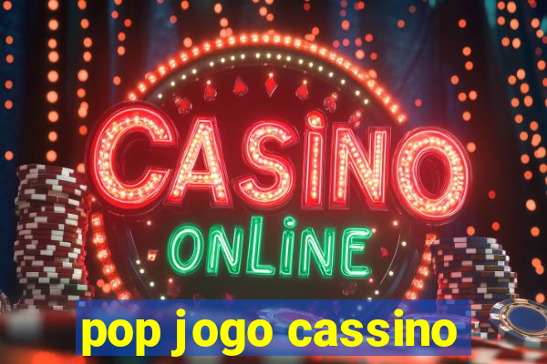 pop jogo cassino