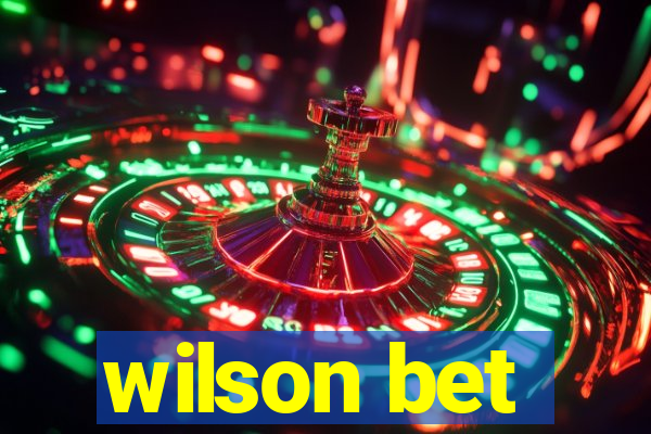 wilson bet