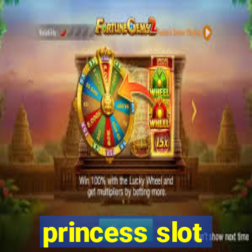 princess slot