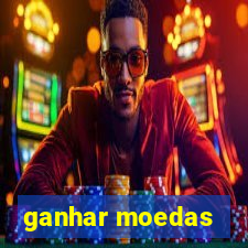 ganhar moedas