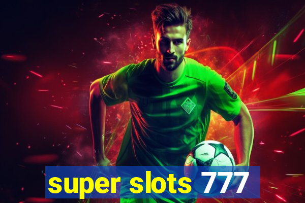 super slots 777