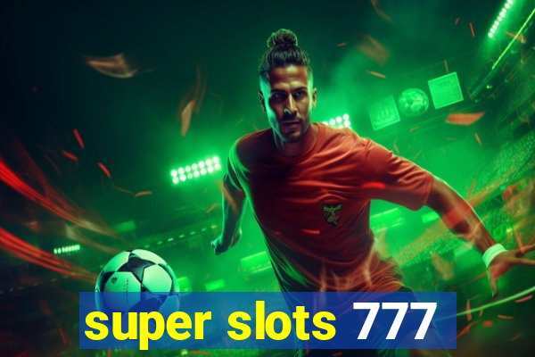 super slots 777