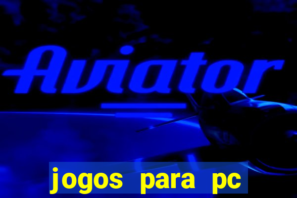 jogos para pc windows 7