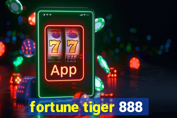 fortune tiger 888