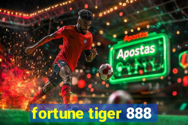 fortune tiger 888